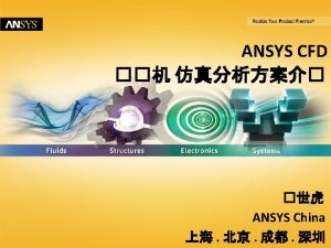 ANSYS CFD 1 2014 ANSYS Inc September 7