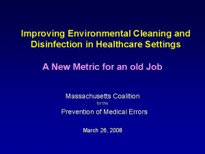 Improving Environmental Cleaning and Disinfection in Healthcare Settings