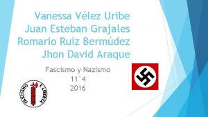 Vanessa Vlez Uribe Juan Esteban Grajales Romario Ruiz