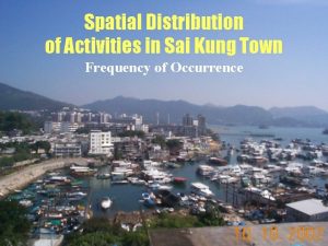 Spatial Distribution of Activities in Sai Kung Town