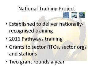 National Training Project Established to deliver nationallyrecognised training