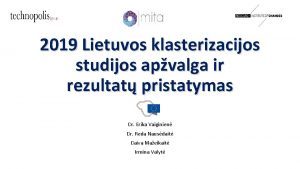 2019 Lietuvos klasterizacijos studijos apvalga ir rezultat pristatymas