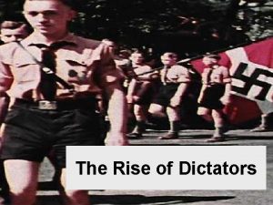 The Rise of Dictators Allied Powers the Allies