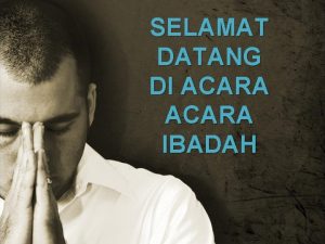 SELAMAT DATANG DI ACARA IBADAH PROFESOR ATHEIS DI