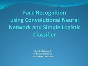 Face Recognition using Convolutional Neural Network and Simple