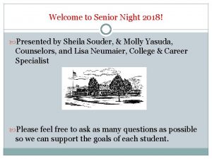 Welcome to Senior Night 2018 Presented by Sheila