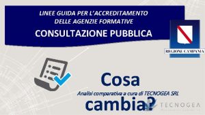 LINEE GUIDA PER LACCREDITAMENTO DELLE AGENZIE FORMATIVE CONSULTAZIONE