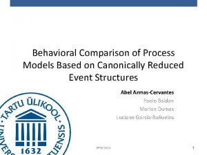 Behavioral Comparison of Process Models Based on Canonically