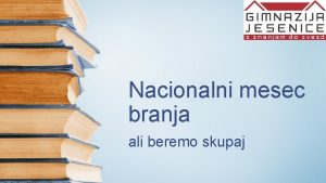 Nacionalni mesec branja ali beremo skupaj Beremo skupaj