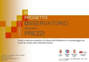 CONVEGNO BOZZA PROGETTO OSSERVATORIO Regionale PREZZI Prezzi e