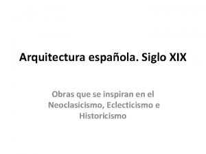 Arquitectura espaola Siglo XIX Obras que se inspiran