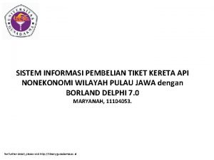 SISTEM INFORMASI PEMBELIAN TIKET KERETA API NONEKONOMI WILAYAH