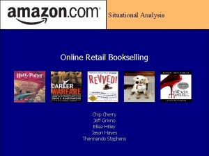 Situational Analysis Online Retail Bookselling Chip Cherry Jeff