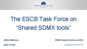 The ESCB Task Force on Shared SDMX tools