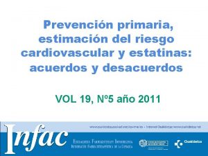 Prevencin primaria estimacin del riesgo cardiovascular y estatinas