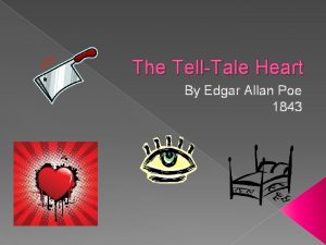 The TellTale Heart By Edgar Allan Poe 1843