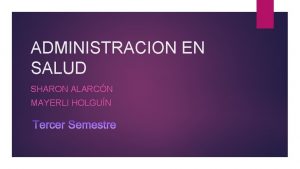 ADMINISTRACION EN SALUD SHARON ALARCN MAYERLI HOLGUN Un