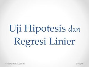 Uji Hipotesis dan Regresi Linier Resista Vikaliana S