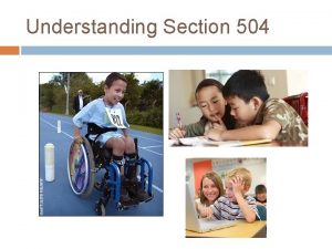 Understanding Section 504 SECTION 504 Est As Part