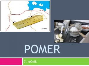 POMER 7 ronk Porovnvanie rozdielom a podielom V