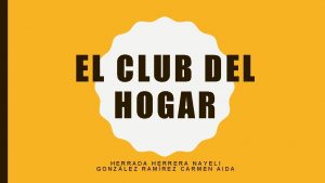 EL CLUB DEL HOGAR HERRADA HERRERA NAYELI GONZLEZ
