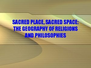 SACRED PLACE SACRED SPACE THE GEOGRAPHY OF RELIGIONS