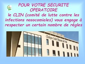 POUR VOTRE SECURITE OPERATOIRE le CLIN comit de