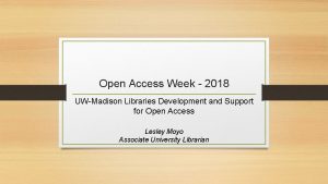 Open Access Week 2018 UWMadison Libraries Development and