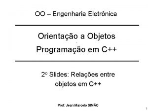 OO Engenharia Eletrnica Orientao a Objetos Programao em