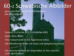 602 Schwbische Albbilder gescannte Dias von 3 DStereobildpaaren