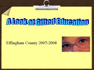 Effingham County 2007 2008 Who is a Gifted