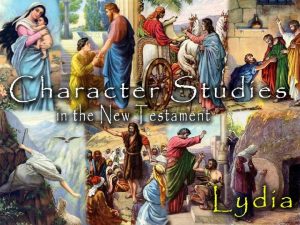 Lydia Characteristics of a Godly Lady Her religious
