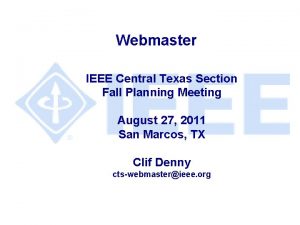 Webmaster IEEE Central Texas Section Fall Planning Meeting