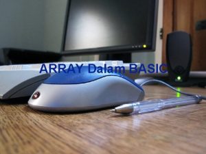 ARRAY Dalam BASIC Array Daftar dari variabelvariabel yang