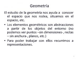Geometra El estudio de la geometra nos ayuda
