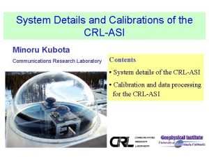 System Details and Calibrations of the CRLASI Minoru