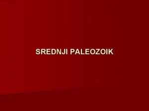 SREDNJI PALEOZOIK PERIOD EPOHA DOBA Pridol prije milijuna