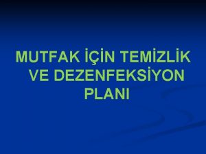 MUTFAK N TEMZLK VE DEZENFEKSYON PLANI GNLK Hazrlk