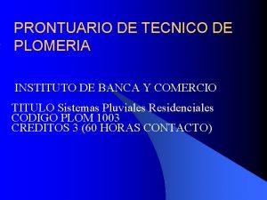 PRONTUARIO DE TECNICO DE PLOMERIA INSTITUTO DE BANCA