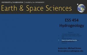 ESS 454 Hydrogeology Module 3 Principles of Groundwater