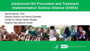 Fogarty International Center Adolescent HIV Prevention and Treatment