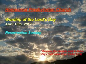 Homecrest Presbyterian Church Worship of the Lords Day