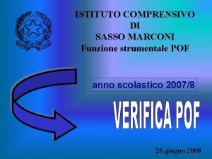 ISTITUTO COMPRENSIVO DI SASSO MARCONI Funzione strumentale POF