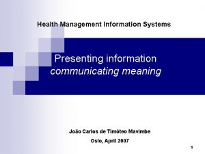 Health Management Information Systems Presenting information communicating meaning