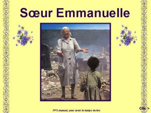 Sur Emmanuelle PPS manuel pour avoir le temps