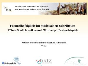 Historische Formelhafte Sprache und Traditionen des Formulierens Formelhaftigkeit