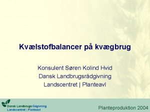 Kvlstofbalancer p kvgbrug Konsulent Sren Kolind Hvid Dansk