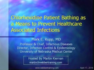 Chlorhexidine Patient Bathing as a Means to Prevent