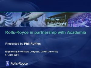 RollsRoyce in partnership with Academia Presented by Phil