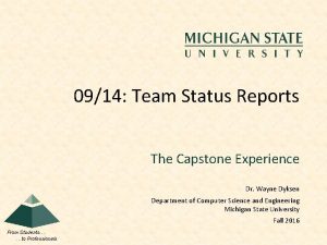 0914 Team Status Reports The Capstone Experience Dr